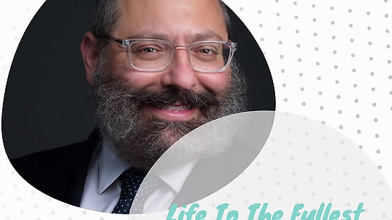 Life To The Fullest - Rabbi YY Jacobson